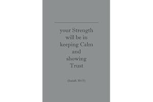 Your Strength will be keeping Calm and showing Trust Isaiah 30:15: JW Year Text | Lined Notebook for Assemblies Conventions and Meetings of Jehovah's Witnesses | Gift Journal 6x9 (JW Notebooks)