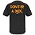 Motorcycles. Don't Be A Dick. Black T-Shirt (S-5X)