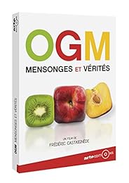 Ogm, Mensonges Et Vérités
