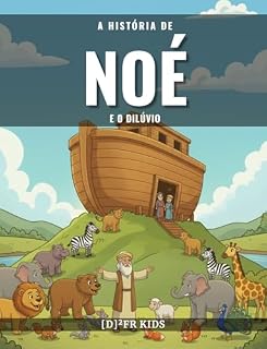 Livro A História de Noé e o Dilúvio (Histórias Bíblicas para Crianças)