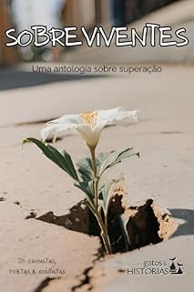 Livro SOBREVIVENTES: Uma antologia sobre superação