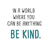 GULIGULI in a World Where You Can Be Anything Be Kind-Inspirational Quotes Wall Decals-Vinyl Stickers for Bedroom Living Room School Office Home Decor