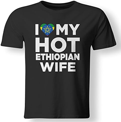 I Love My Hot Ethiopian Wife Ethiopia Native T Shirt