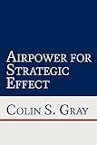 Book cover for Airpower for Strategic Effect