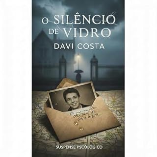 Livro O Silêncio de Vidro (Suspense psicológico Livro 1)