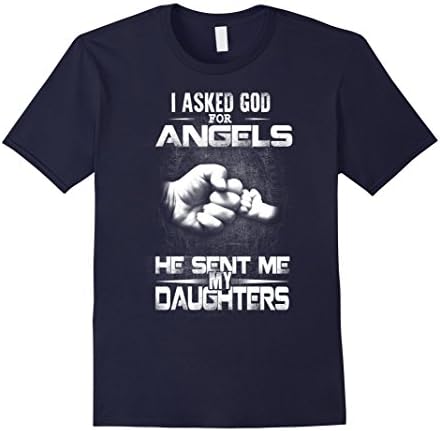 Men's I Asked God For An Angel He Sent Me My Daughter Shirt XL Navy