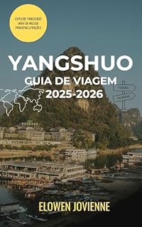 Livro YANGSHUO GUIA DE VIAGEM 2025-2026