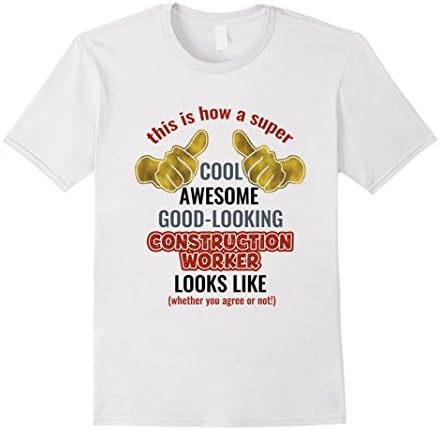 Mens Funny Statement T Shirt For Construction Workers Medium White