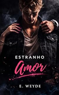 Livro Estranho Amor: (Série Estranho Desejo) Livro 3