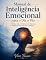 Livro Manual de Inteligência Emocional para o Dia a Dia: Conheça suas emoções, controle suas reações e viva com mais equilíbrio
