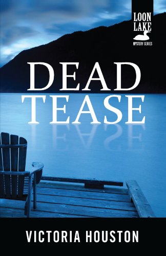 Dead Tease (A Loon Lake Mystery, #12)