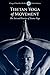 Tibetan Yoga of Movement: The Art and Practice of Yantra Yoga