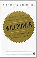 Willpower: Rediscovering the Greatest Human Strength