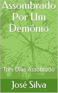 Livro Assombrado Por Um Demônio: Três Dias Assobrado