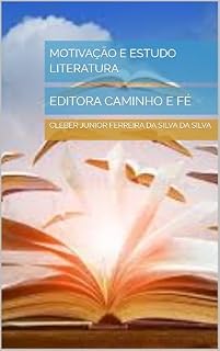 Livro MOTIVAÇÃO E ESTUDO LITERATURA : EDITORA CAMINHO E FÉ