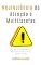 Livro Neurociência da Atenção e Multitarefas: Por que o cérebro não foi feito para fazer tudo ao mesmo tempo