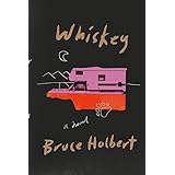 Whiskey: A Novel