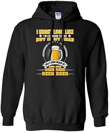 Might Look Like I'm Listening To You But In My Head Is Beer Hoodie