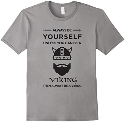 Men's Always Be Yourself Viking T-Shirt Vikings Tee Small Slate