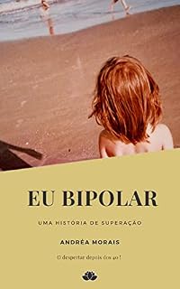 Livro Eu Bipolar - Uma história de superação