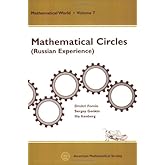 Mathematical Circles: Russian Experience (Mathematical World, Vol. 7)