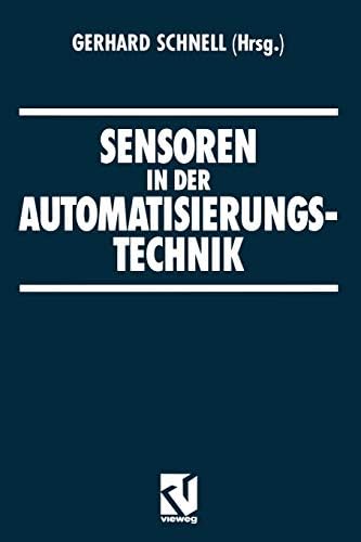 Sensoren in der Automatisierungstechnik (Praxis der Automatisierungstechnik)