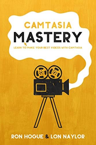 Camtasia Mastery 2019