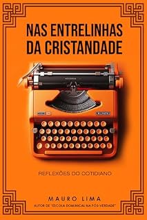 Livro Nas Entrelinhas da Cristandade: Reflexões do Cotidiano