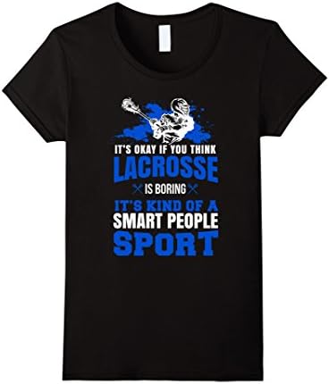 Women's If You Think Lacrosse Is Boring Sport T-Shirt Medium Black
