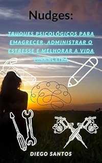 Livro Nudges: Truques psicológicos para Emagrecer, administrar o Estresse e Melhorar a Vida Financeira