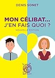 Mon célibat j'en fais quoi (French Edition) by 