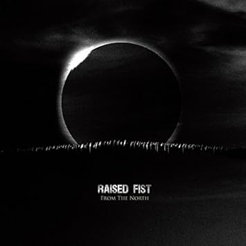RAISED FIST - FROM THE NORTH by Raised Fist: Raised Fist: Amazon.es: Música