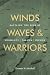 Winds, Waves, and Warriors: Battling the Surf at Normandy, Tarawa, and Inchon by