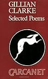 Gillian Clarke : Selected Poems, Clarke, Gillian, 0856355941