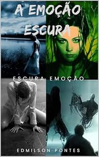 Livro A EMOÇÃO ESCURA