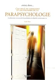 Entrez dans l'au-delà du conscient et les pouvoirs de la parapsychologie