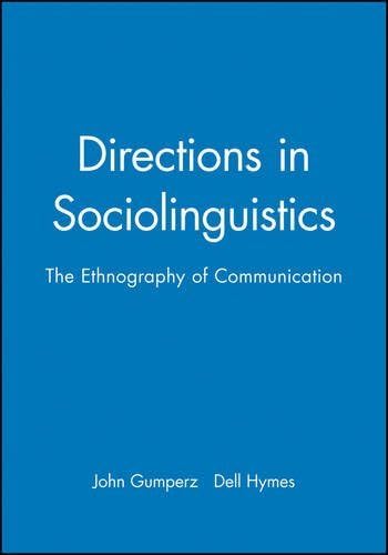 Directions in Sociolinguistics: Ethnography of Communications by John Gumperz (1986-12-24)