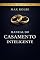 Livro Manual do Casamento Inteligente
