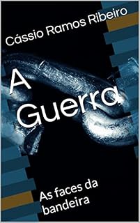 Livro A Guerra: As faces da bandeira