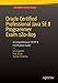 Oracle Certified Professional Java SE 8 Programmer Exam 1Z0-809: A Comprehensive OCPJP 8 Certification Guide: A Comprehensive OCPJP 8 Certification Guide
