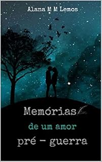 Livro Memórias de um amor pré - guerra
