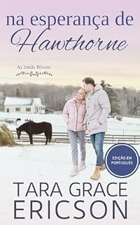 Livro Na esperança de Hawthorne: Um romance cristão contemporâneo (As irmãs Bloom Livro 1)
