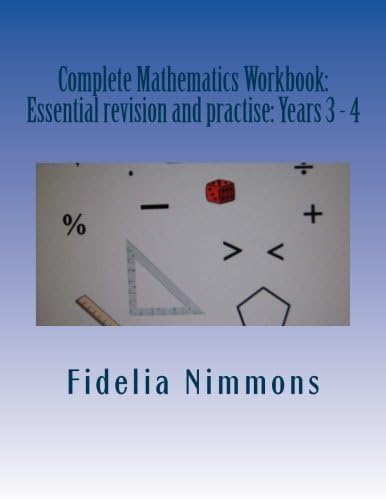 Complete Mathematics Workbook: Essential revision and practise: Years 2 - 5 with answers