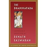 The Dhammapada (Easwaran's Classics of Indian Spirituality Book 3)