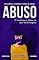 Livro “Abuso: O Problema é Maior do que Você Imagina”: Descubra a Realidade oculta do Abuso