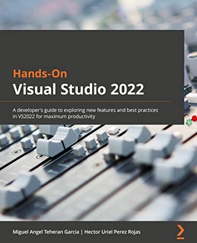 Visual Studio 2022 In-Depth: Explore the Fantastic Features of