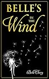 Belle's in the Wind by Belle Chery by Belle Chery