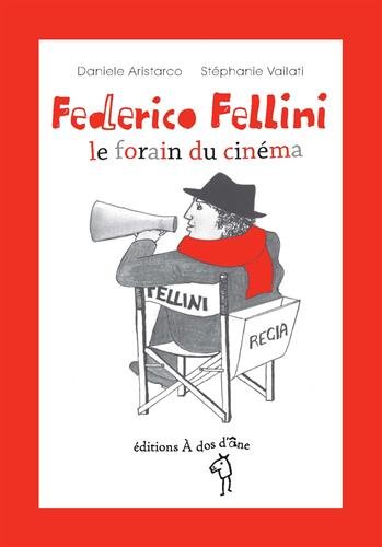 Federico Fellini, le forain du cinéma