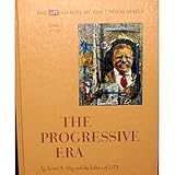 THE PROGRESSIVE ERA Volume 9 1901-1917