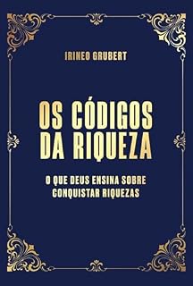 Livro Os códigos da Riqueza: O que Deus ensina sobre conquistar riquezas